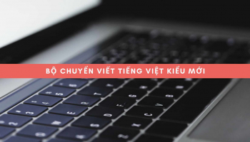 Bộ Chuyển Viết Tiếng Việt Kiểu Mới – Chữ Tiếq Việt Rút Gọn