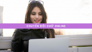 Chuyển đổi chữ online | Chuyển chữ thường thành In hoa, nghiêng,…